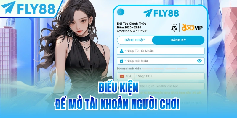 Điều kiện để mở tài khoản người chơi