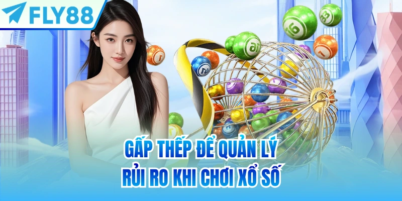 Gấp thếp để quản lý rủi ro khi chơi xổ số