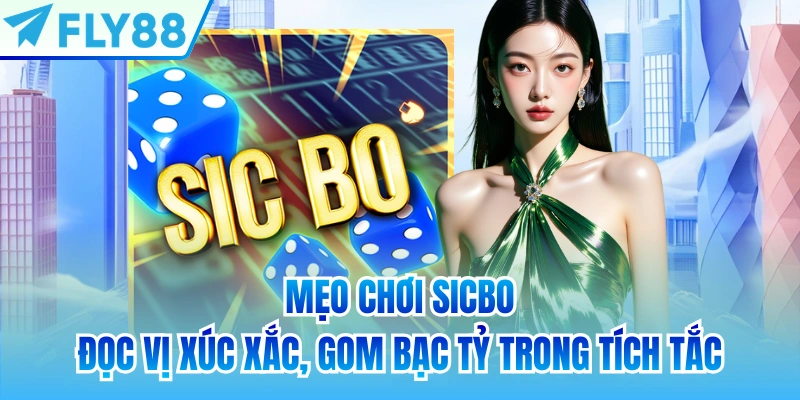 mẹo chơi sicbo