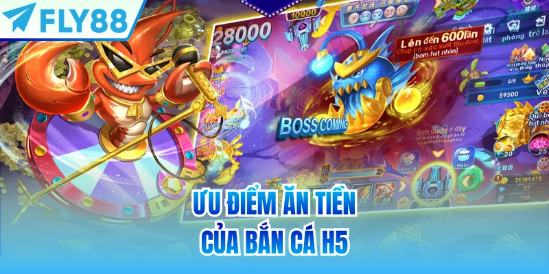 Ưu điểm ăn tiền của Bắn cá H5